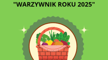 Konkurs okręgowy pn. „Warzywnik Roku 2025”