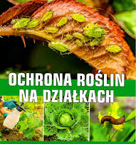 Ochrona Roślin na Działkach